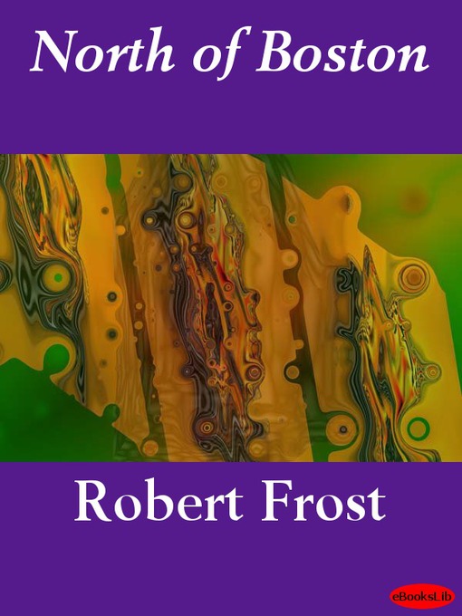 Title details for North of Boston by Robert Frost - Available